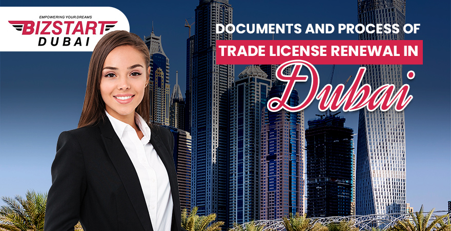 Documents and Process of Trade License Renewal in Dubai